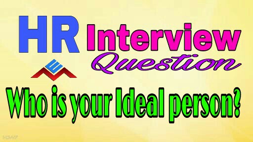 Who Is Your Ideal Person Interview Question